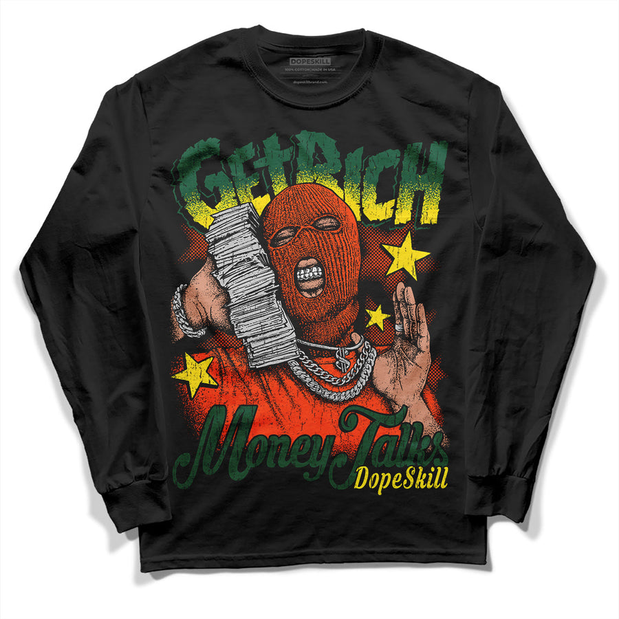 Dunk Low Team Dark Green Orange DopeSkill Long Sleeve T-Shirt Get Rich Graphic