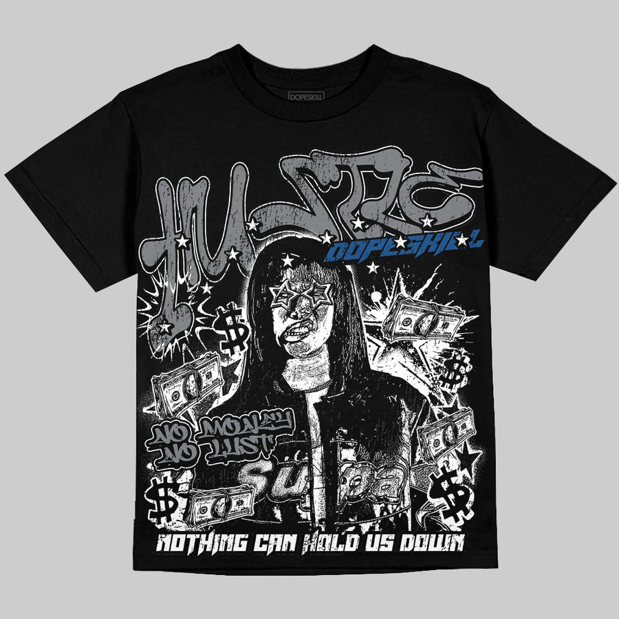 Flint Grey 9s Oversize Print 'No Money No Lust' DopeSkill Graphic T-shirt