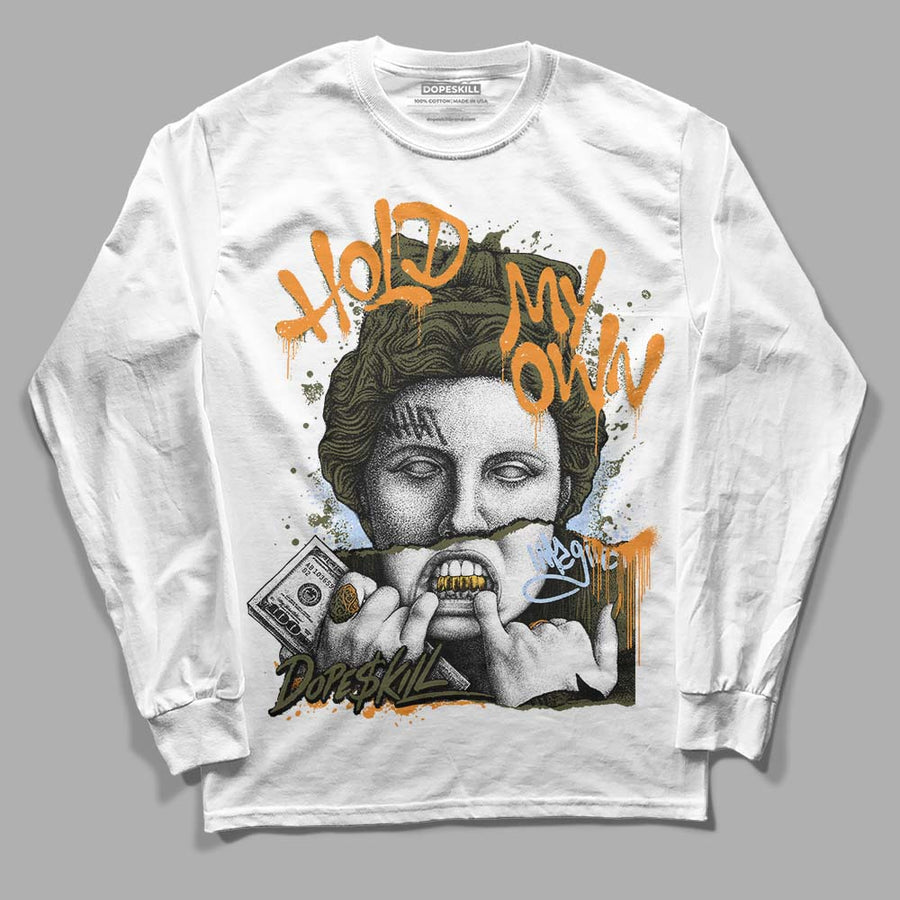 Olive 5s DopeSkill Long Sleeve T-Shirt Hold My Own Graphic