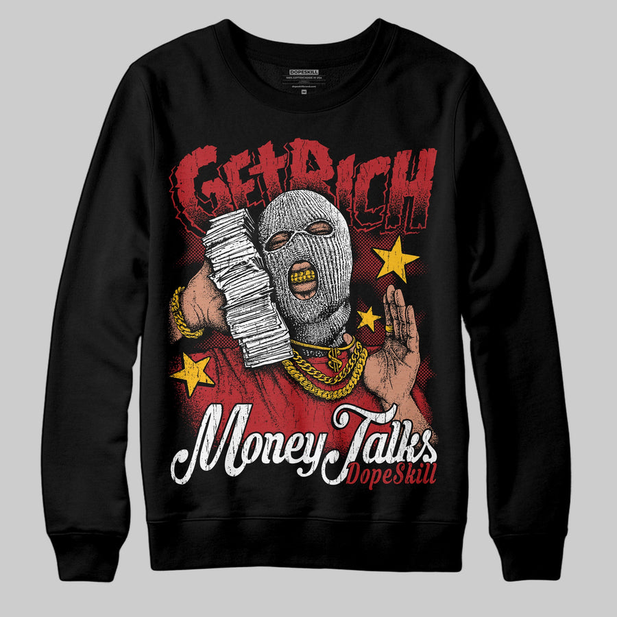 Flu Game 12s DopeSkill Sweatshirt Get Rich Graphic