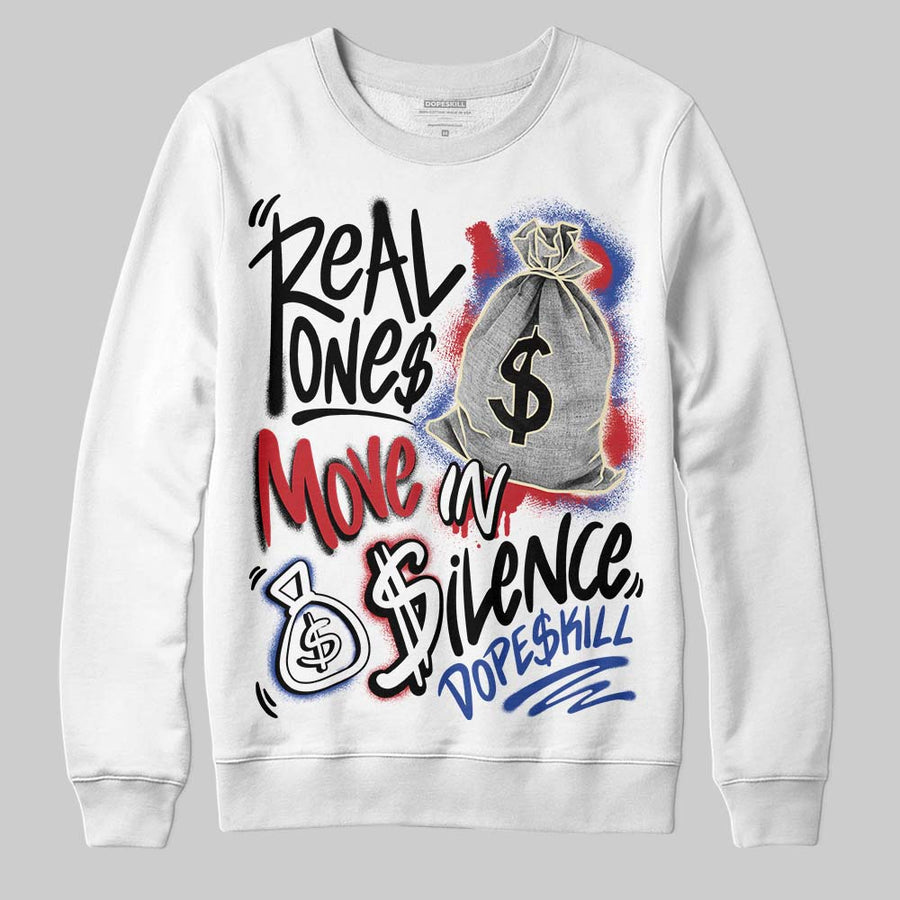 Rare Air 4s DopeSkill Sweatshirt Real Ones Move In Silence Graphic
