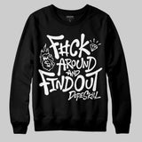 Black and White Collection DopeSkill Sweatshirt F#ck Around And Find Out Graphic