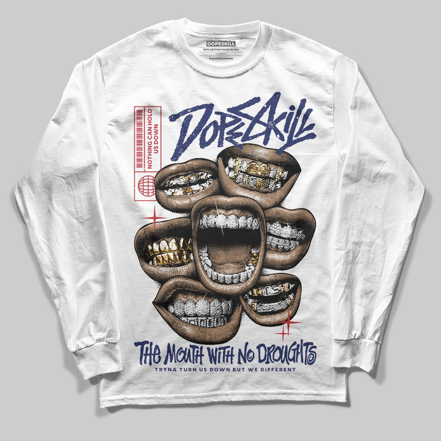 Rare Air 11s DopeSkill Long Sleeve T-Shirt The Mouth With No Droughts Graphic