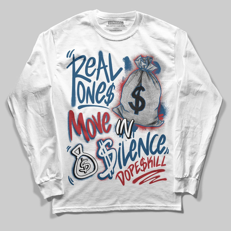 French Blue 12s DopeSkill Long Sleeve T-Shirt Real Ones Move In Silence Graphic