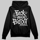 Black and White Collection DopeSkill Hoodie Sweatshirt F#ck Around And Find Out Graphic