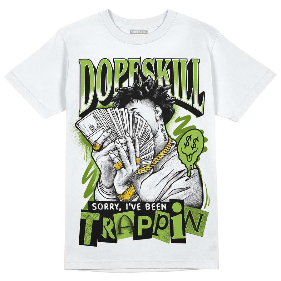 Dunk Low 'Chlorophyll' DopeSkill T-Shirt Sorry I've Been Trappin Graphic