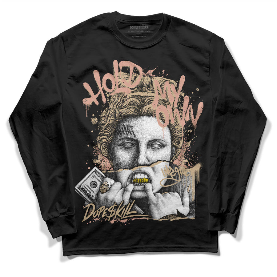 TAN Collection DopeSkill Long Sleeve T-Shirt Hold My Own Graphic