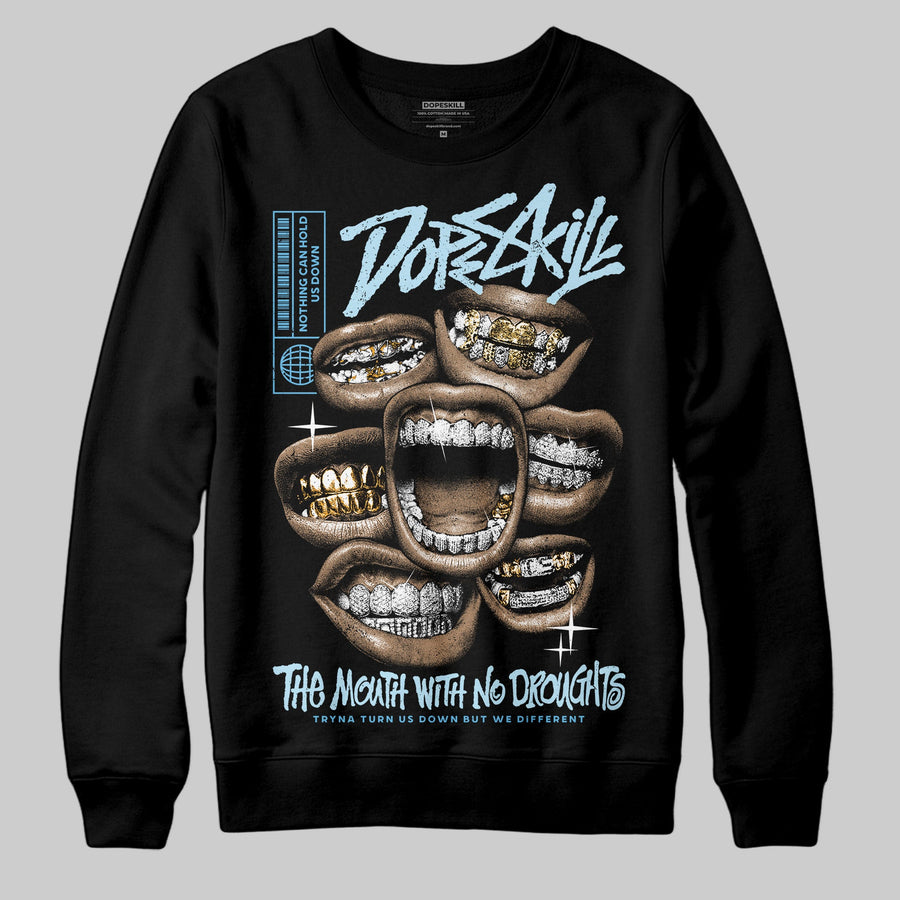 Legend Blue 11s DopeSkill Sweatshirt The Mouth With No Droughts Graphic