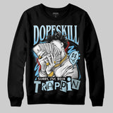Legend Blue 11s DopeSkill Sweatshirt Sorry I've Been Trappin Graphic