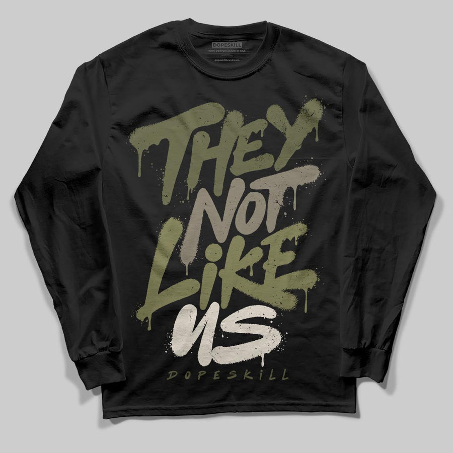 Medium Olive 3s DopeSkill Long Sleeve T-Shirt They Not Like Us Graphic