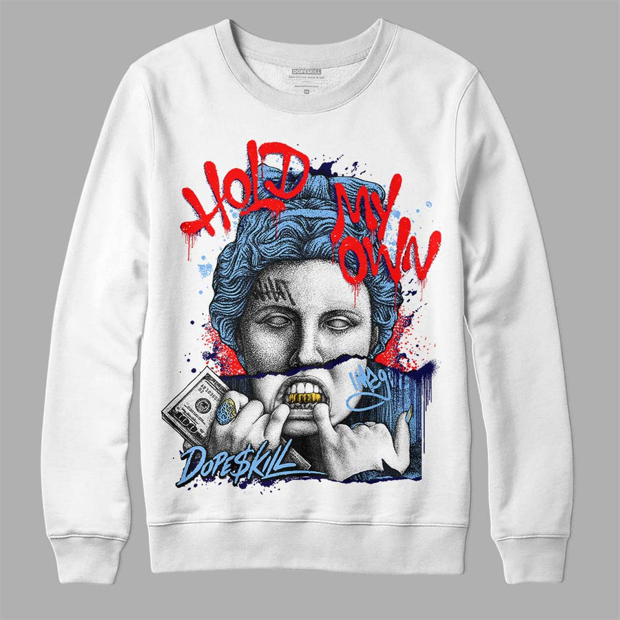 Powder Blue 9s DopeSkill Sweatshirt Hold My Own Graphic