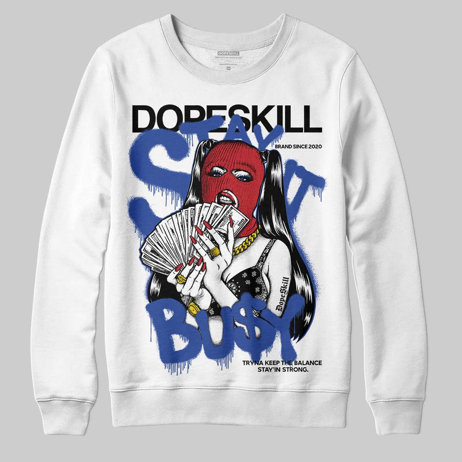 Rare Air 4s DopeSkill Sweatshirt Stay It Busy Graphic