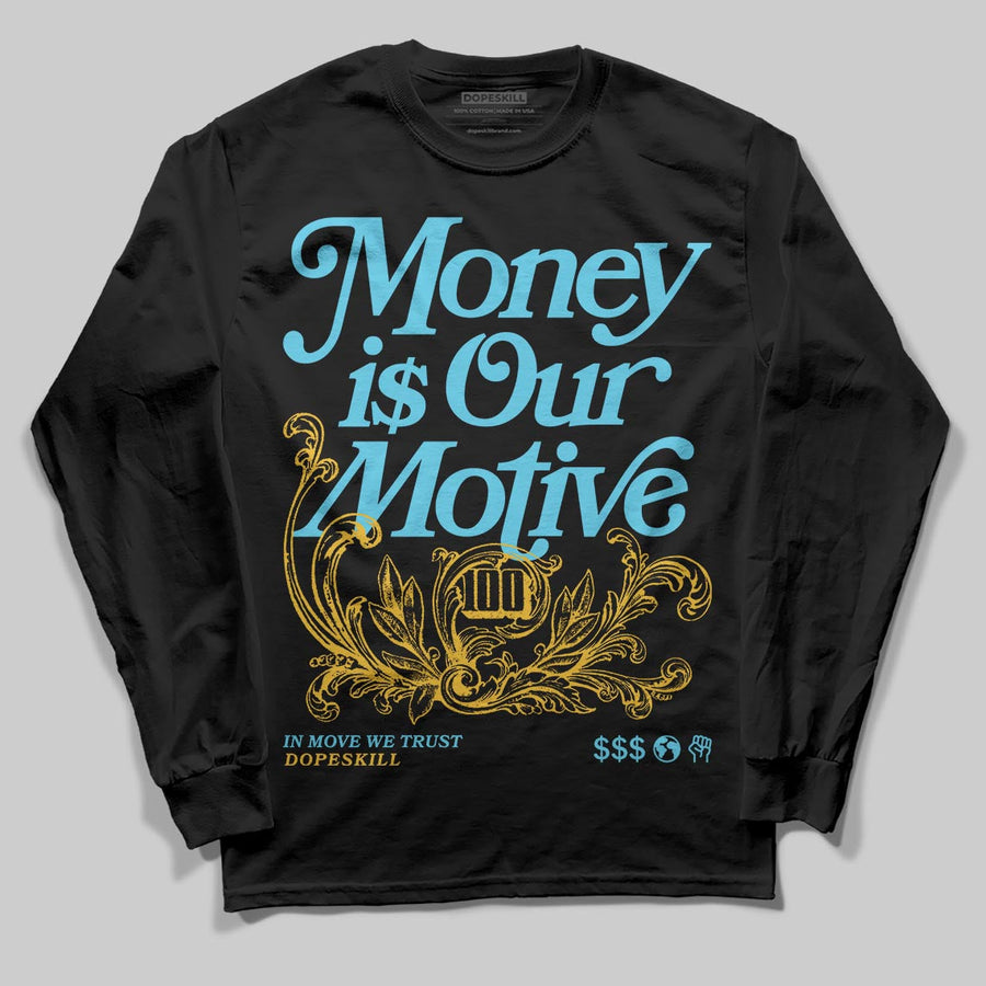 Gamma 11s DopeSkill Long Sleeve T-Shirt Money Is Our Motive Typo Graphic