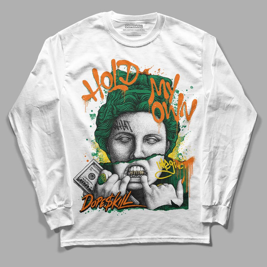 Green Collection DopeSkill Long Sleeve T-Shirt Hold My Own Graphic