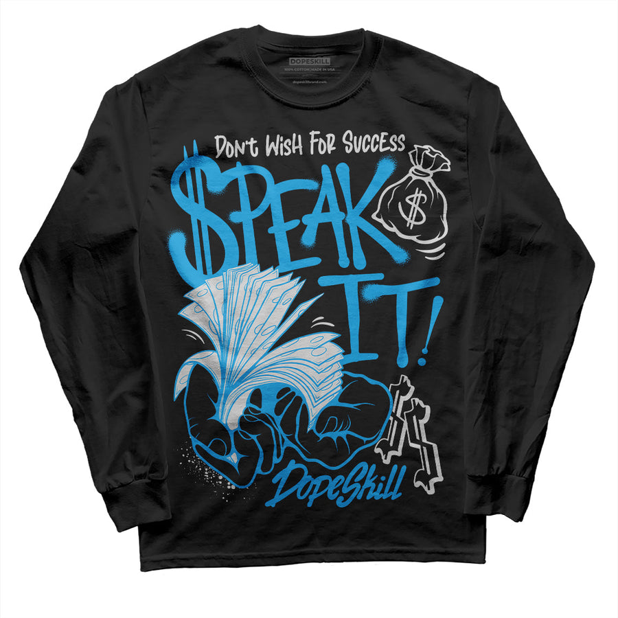 Military Blue 4s DopeSkill Long Sleeve T-Shirt Speak It Graphic