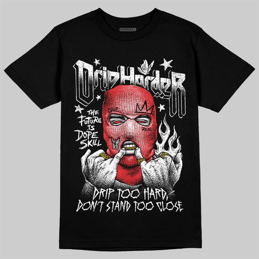 Black and White Collection DopeSkill T-Shirt Drip Harder Graphic