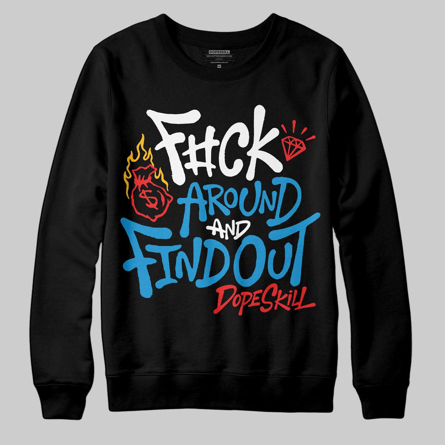 Royal Blue Collection DopeSkill Sweatshirt F#ck Around And Find Out Graphic