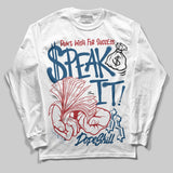 French Blue 12s DopeSkill Long Sleeve T-Shirt Speak It Graphic