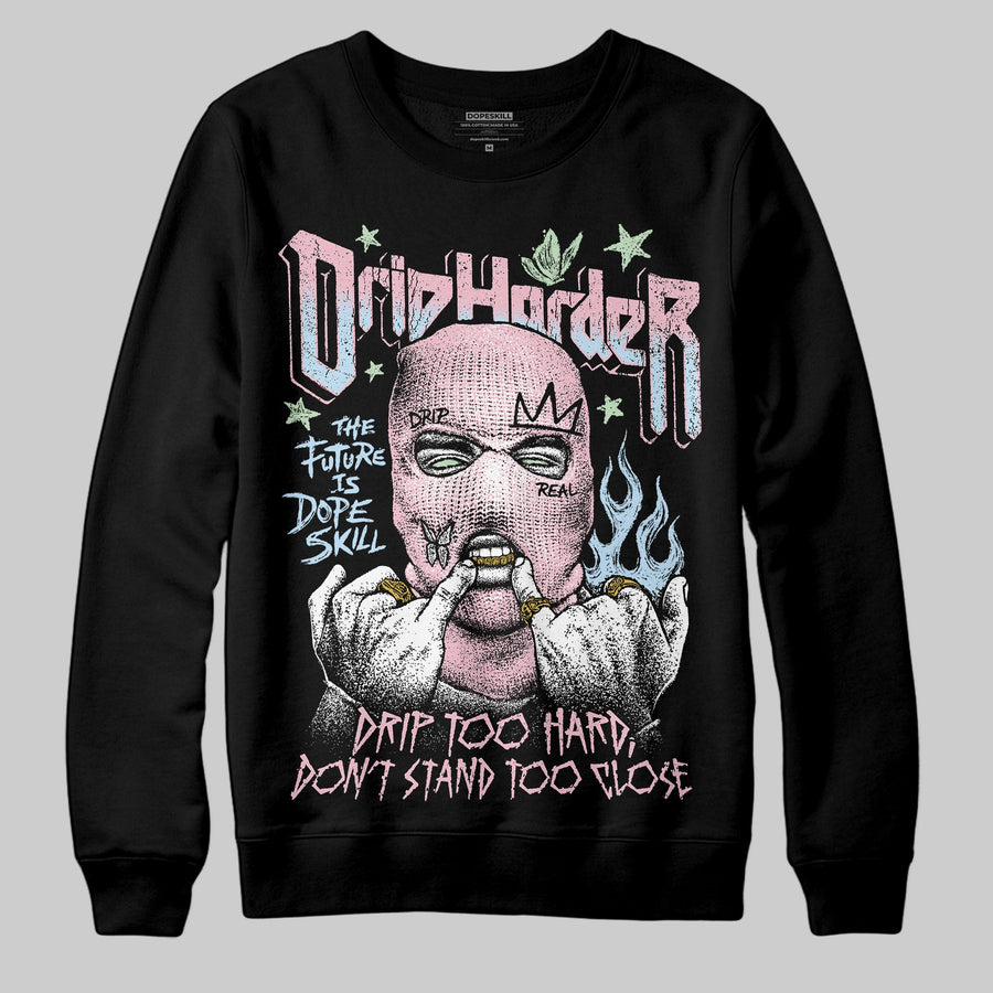 Medium Soft Pink 4s DopeSkill Sweatshirt Drip Harder Graphic