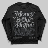 Wolf Grey 5s DopeSkill Long Sleeve T-Shirt Money Is Our Motive Typo Graphic