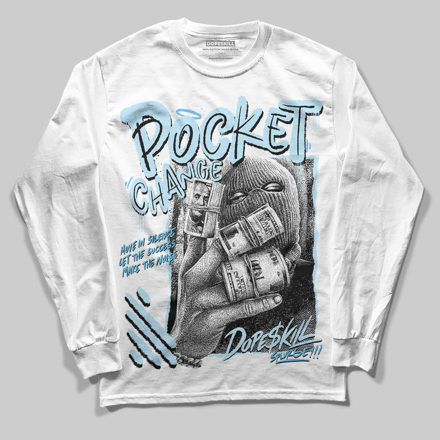 Legend Blue 11s DopeSkill Long Sleeve T-Shirt Pocket Change Graphic