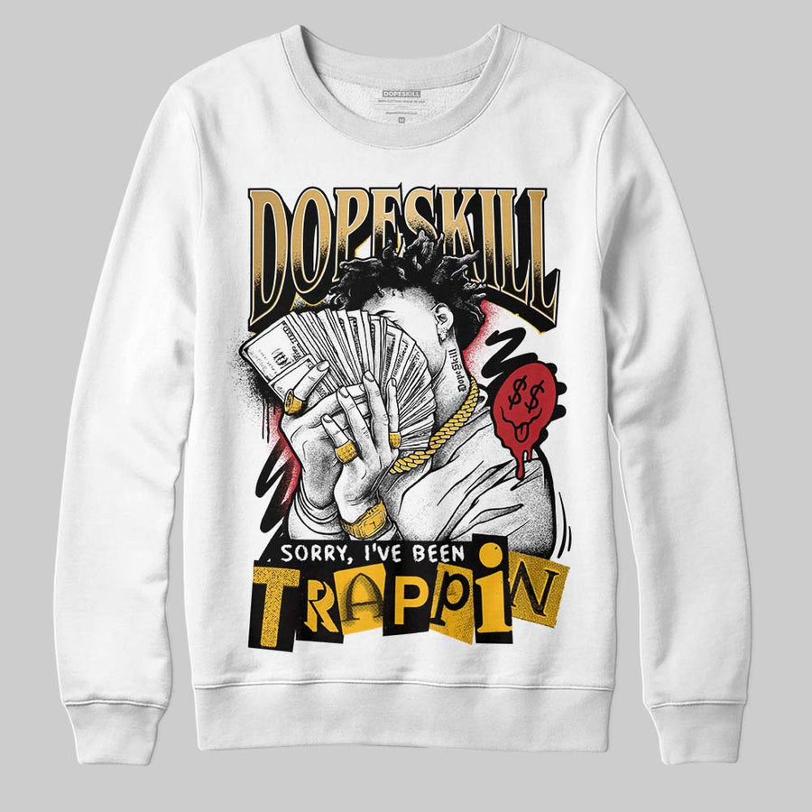 Taxi 12s 2025 DopeSkill Sweatshirt Sorry I've Been Trappin Graphic