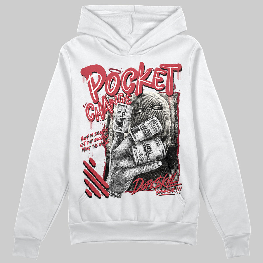 Valentine’s Day 4s DopeSkill Hoodie Sweatshirt Pocket Change Graphic