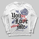 Rare Air 11s DopeSkill Long Sleeve T-Shirt You’re Lost Without Me Graphic