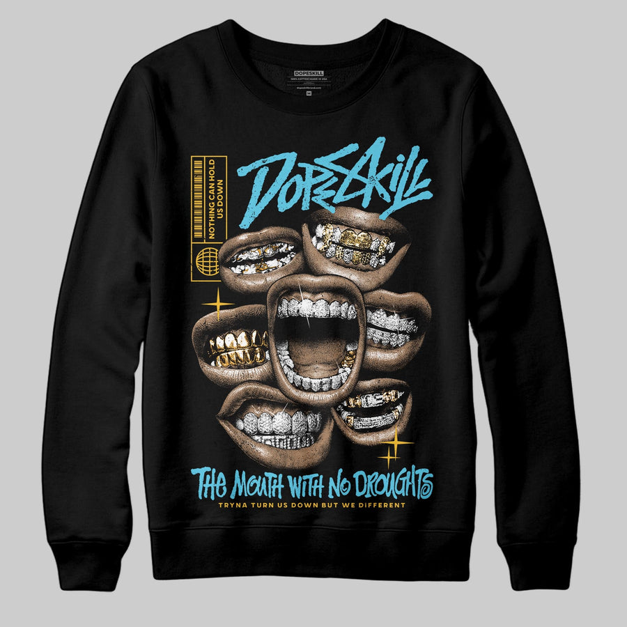 Gamma 11s DopeSkill Sweatshirt The Mouth With No Droughts Graphic