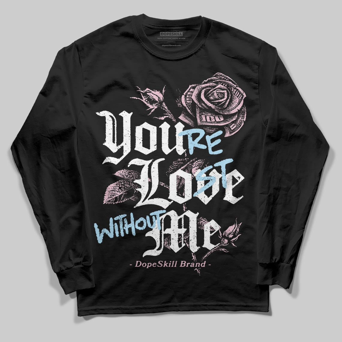 35th Anniversary 5s DopeSkill Long Sleeve T-Shirt You’re Lost Without Me Graphic