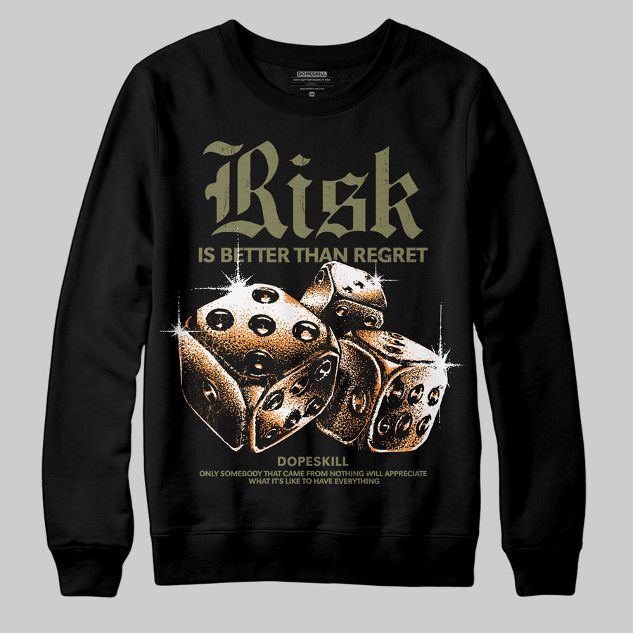Olive 'Risk Is Better Than Regret' DopeSkill Graphic Sweatshirt