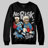 Rare Air 3s DopeSkill Sweatshirt No Risk No Story Graphic