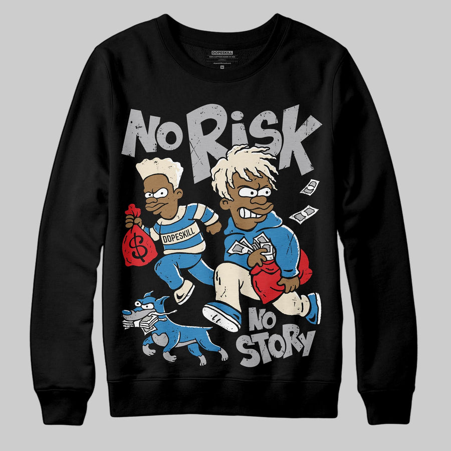 Rare Air 3s DopeSkill Sweatshirt No Risk No Story Graphic
