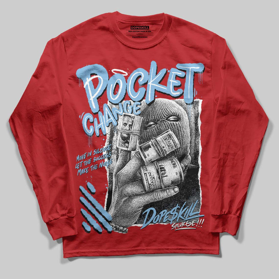Cherry 11s DopeSkill Long Sleeve T-Shirt Pocket Change Graphic