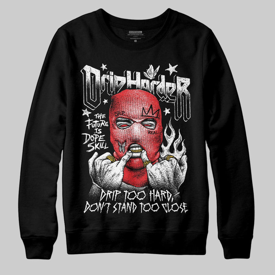 Black and White Collection DopeSkill Sweatshirt Drip Harder Graphic
