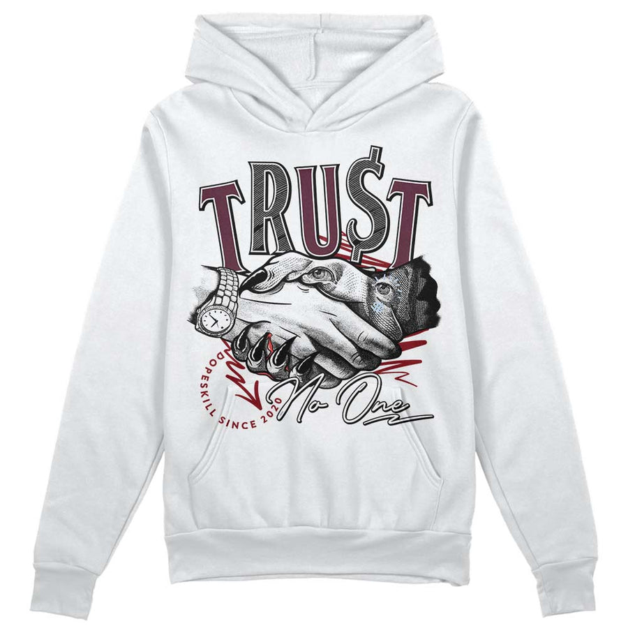 Burgundy 5s DopeSkill Hoodie Sweatshirt Trust No One Graphic