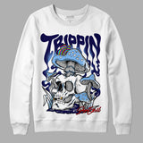 University Blue 6s DopeSkill Sweatshirt Trippin Graphic