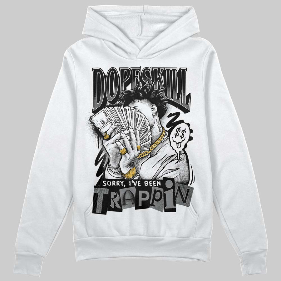 Black Cat 4s DopeSkill Hoodie Sweatshirt Sorry I've Been Trappin Graphic