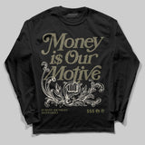 Medium Olive 3s DopeSkill Long Sleeve T-Shirt Money Is Our Motive Typo Graphic