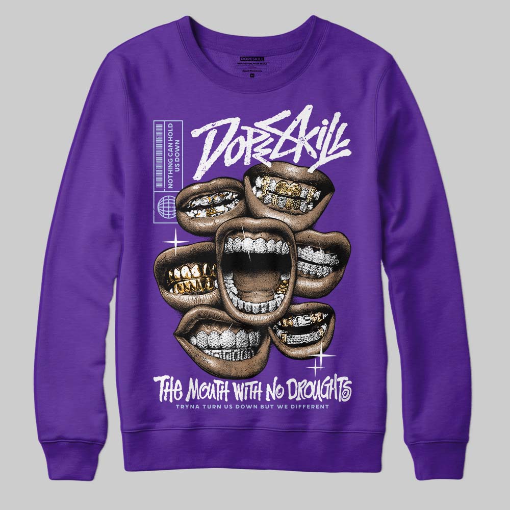 Grape 5s DopeSkill Sweatshirt The Mouth With No Droughts Graphic