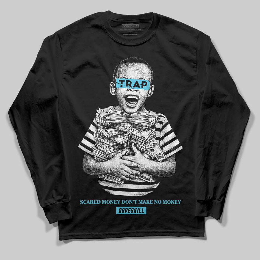Gamma 11s DopeSkill Long Sleeve T-Shirt Scared Money Don't Make No Money Graphic