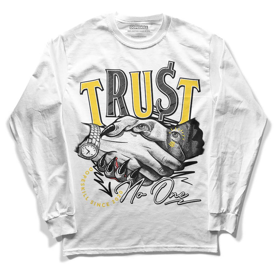 Black Tour Yellow AJ 4 Thunder DopeSkill Long Sleeve T-Shirt Trust No One Graphic