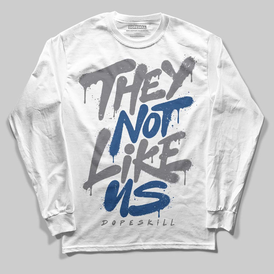 Flint Grey 9s DopeSkill Long Sleeve T-Shirt They Not Like Us Graphic