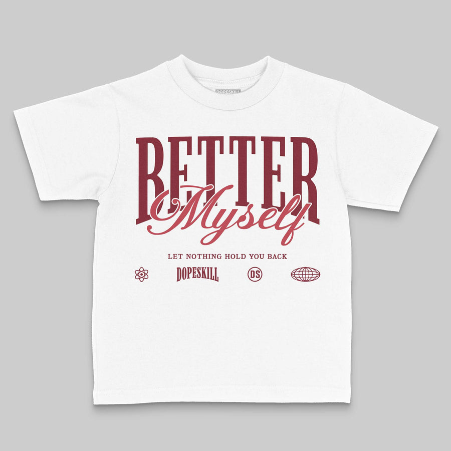 Valentine’s Day 4s DopeSkill Toddler Kids T-shirt Better Myself Graphic