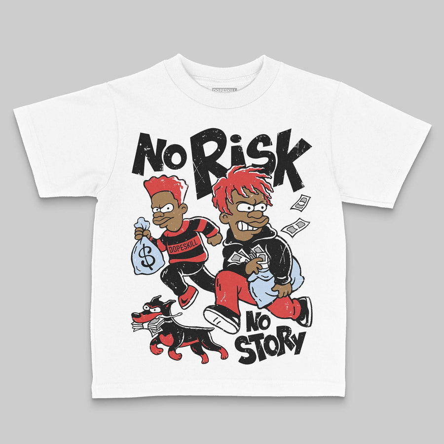Reverse Infrared 6s DopeSkill Toddler Kids T-shirt No Risk No Story Graphic