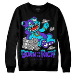 Aqua 6s DopeSkill Sweatshirt Born To Be Rich Graphic