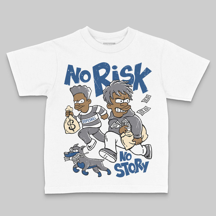 Flint Grey 9s DopeSkill Toddler Kids T-shirt No Risk No Story Graphic