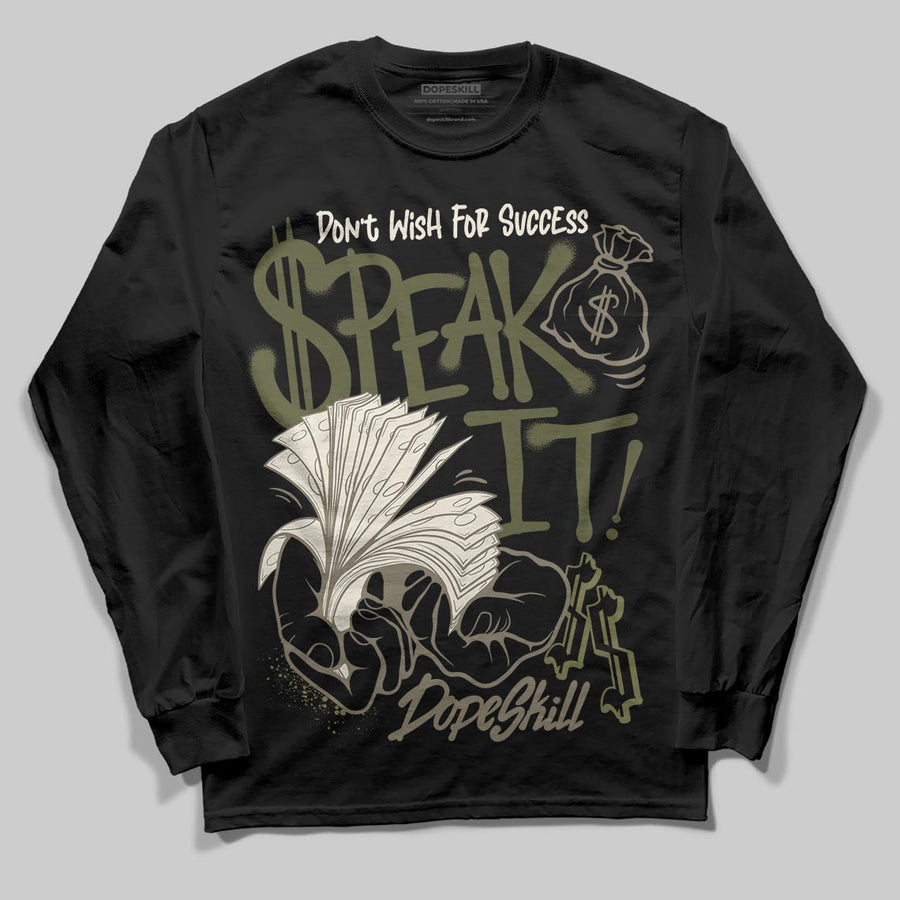 Medium Olive 3s DopeSkill Long Sleeve T-Shirt Speak It Graphic
