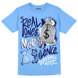 Powder Blue 9s DopeSkill Sky Blue T-shirt Real Ones Move In Silence Graphic