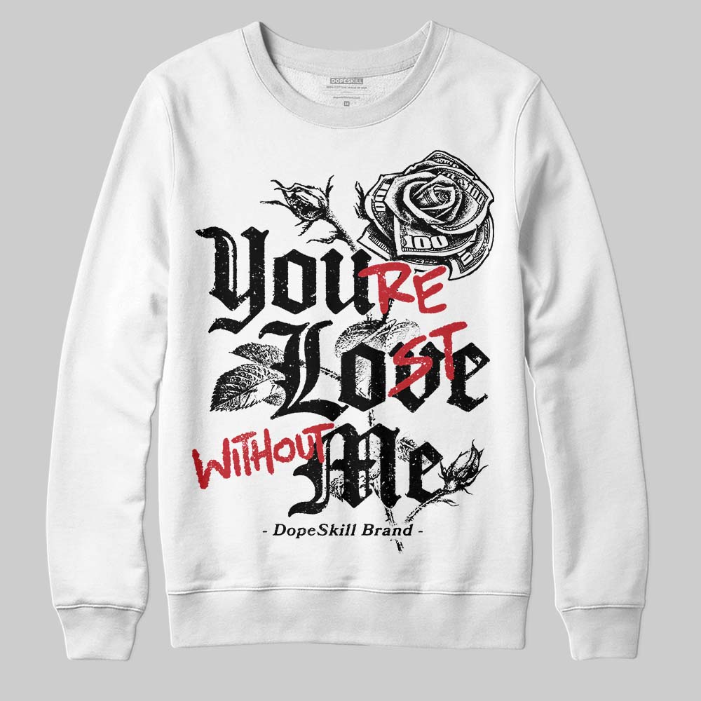 Black Cat 4s DopeSkill Sweatshirt You’re Lost Without Me Graphic